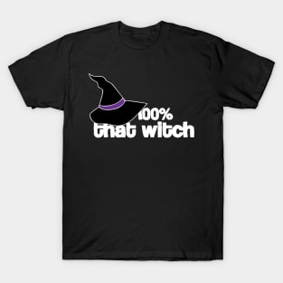 100% that witch T-Shirt